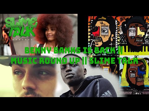 Benny Banks is BACK || Music Round Up || Slime Talk