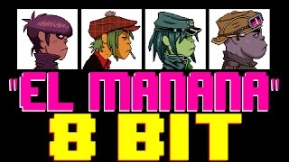 El Manana [8 Bit Tribute to Gorillaz] - 8 Bit Universe