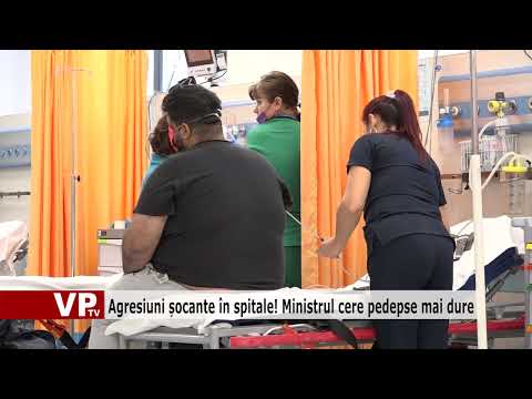 Agresiuni șocante în spitale! Ministrul cere pedepse mai dure