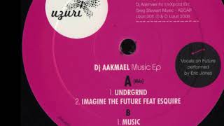 DJ Aakmael - Undrgrnd [Music EP]