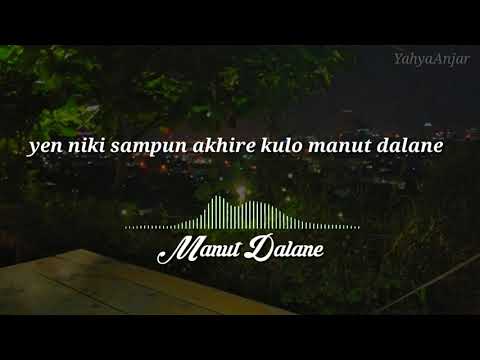 Story wa lagu MANUT DALANE | KLENIK X NDARBOY GENK
