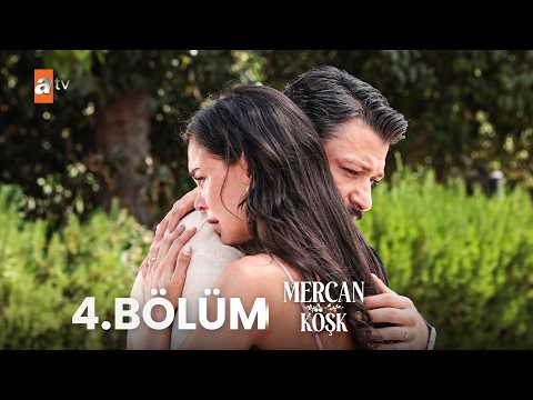 Mercan Köşk 4. Bölüm