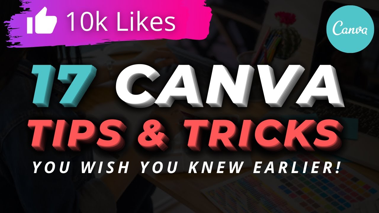 17 CANVA TIPS & TRICKS You Wish You Knew Earlier (Canva Tutorial For Beginners)