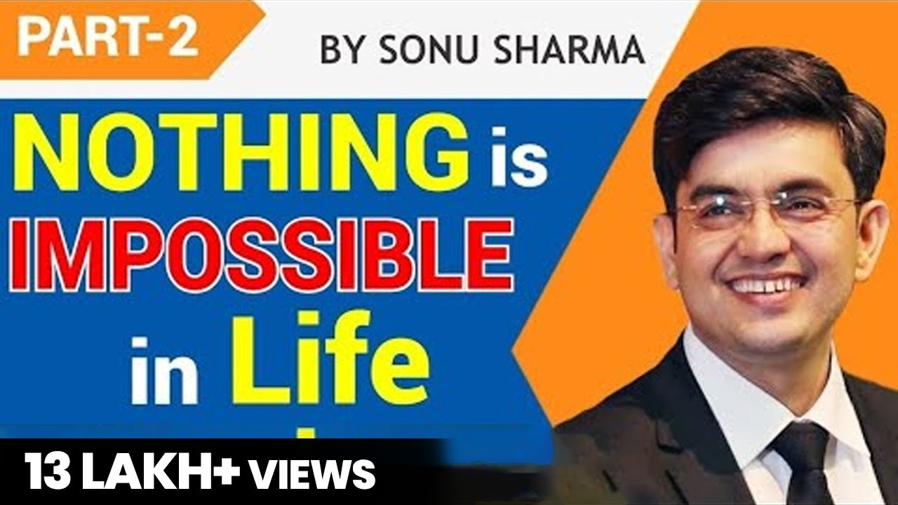 Nothing is Impossible in Life #Part-2  | Success Tips Through Sonu Sharma | Sonu Sharma