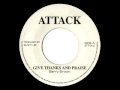 BARRY BROWN - Give thanks & praise (Attack)