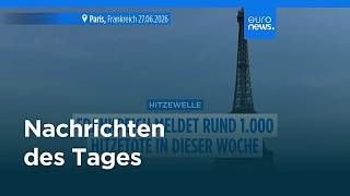 Nachrichten des Tages | 28. Juni 2026 - Abendausgabe