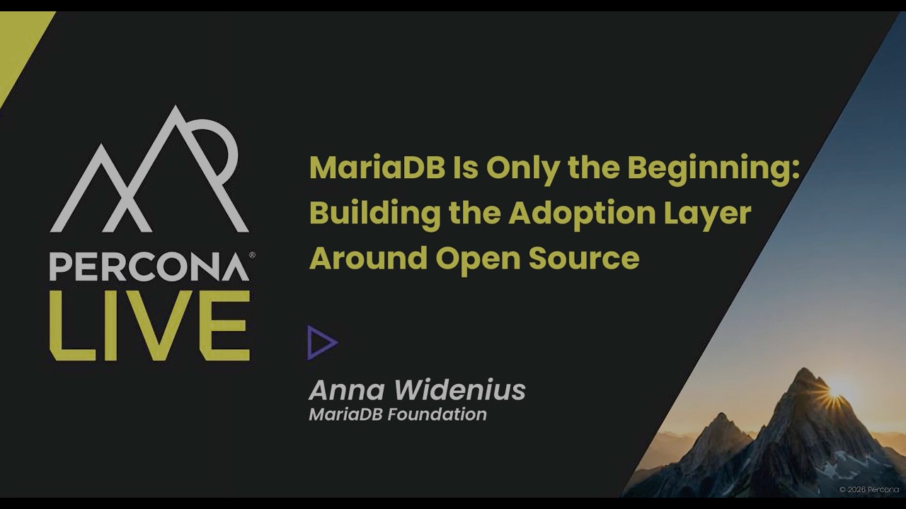 MariaDB Is Only the Beginning: Building the Adoption Layer Around Open Source