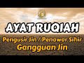 Ayat Ruqyah Pengusir Jin Penawar Sihir Gangguan Jin Pagar Rumah And Pagar Diri By Ayub Mus Ab