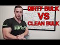 Dirty Bulk VS Clean Bulk - Which Is Better?!