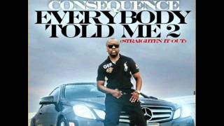 Consequence - " Everybody Told Me 2 (Straighten It Out) (G.O.O.D. Music Diss) "