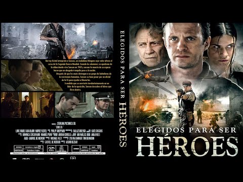 Elegidos para ser héroes Película sobre la Segunda Guerra Mundial