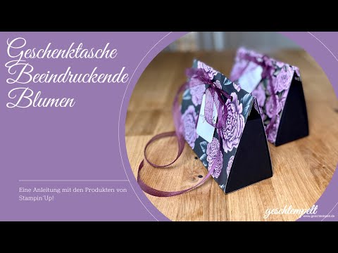 Sneak Peek- Geschenktasche Beeindruckende Blumen - eine Anleitung mit den Produkten von Stampin' Up!