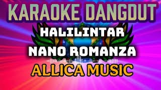 Download lagu Karaoke Halilintar - Nano Romanza // ALLICA MUSIC #karaoke #karaokeallicamusic. #dangdut  mp3