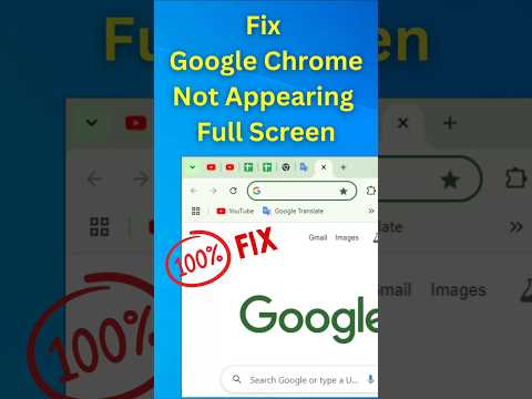 Fix Google Chrom Not Appearing Full Screen - Easy Fix