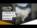 Gravitas: Riots in the United States | 5 videos of anarchy in America