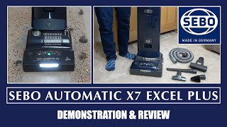 Sebo X7 Automatic Excel Plus Vacuum Cleaner Unboxing, Assembly & Demonstration