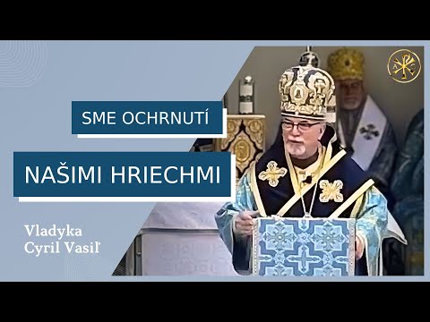 Prečo Boh neuzdraví všetkých chorých? – VLADYKA CYRIL VASIĽ – HOMÍLIA/KÁZEŇ