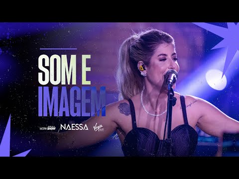 Naessa - Som e Imagem - DVD Mais um Degrau EP.2 (Vídeo Oficial)