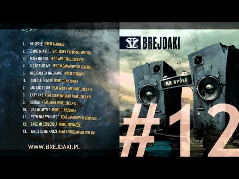 12. Brejdaki - "Życz mi szczęścia" [prod. Grrracz]