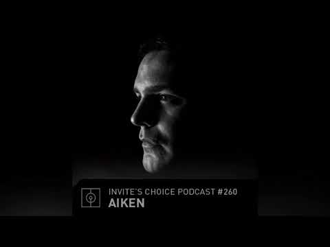 Invite's Choice Podcast 260 - Aiken