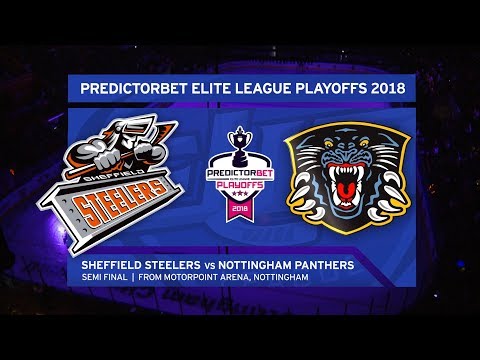 EIHL Playoffs 2018 - Semi Final - Sheffield Steelers v Nottingham Panthers