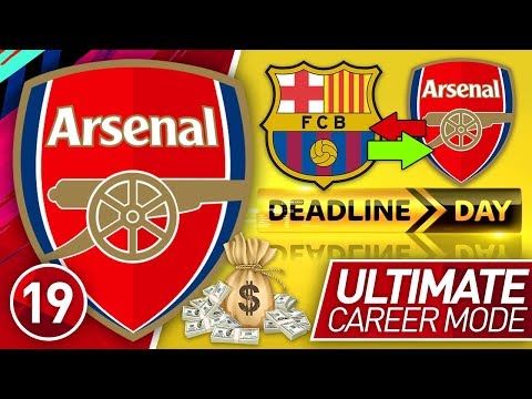 FIFA 19 ARSENAL CAREER MODE #19 | HUGE DEADLINE DAY DEAL! (ULTIMATE DIFFICULTY)