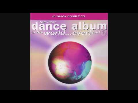 The Best Dance Album In The World...Ever! Part 6 - CD1