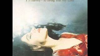 PJ Harvey - Send his love to me