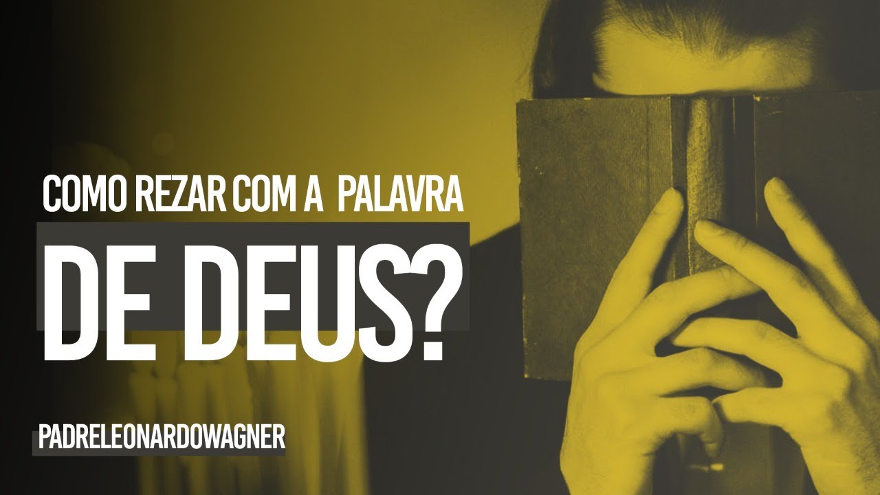 Como fazer a LEITURA ORANTE da Bíblia