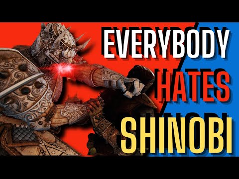 WHY THE FOR HONOR COMMUNITY DESPISES SHINOBI