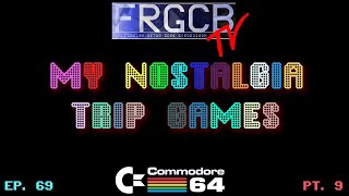 My Nostalgia Trip Games - Ep 69 Commodore 64 part 9