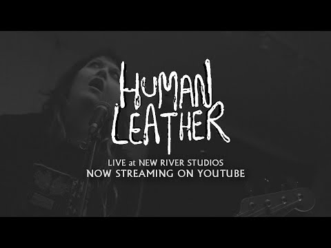 Human Leather - Live at New River Studios, London 2018