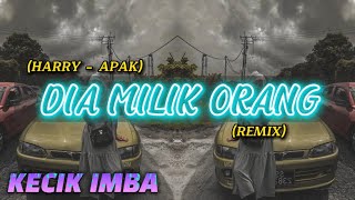 Download lagu KECIK IMBA - DIA MILIK ORANG (BREAK LATIN) mp3 Download lagu KECIK IMBA - DIA MILIK ORANG (BREAK LATIN) mp3