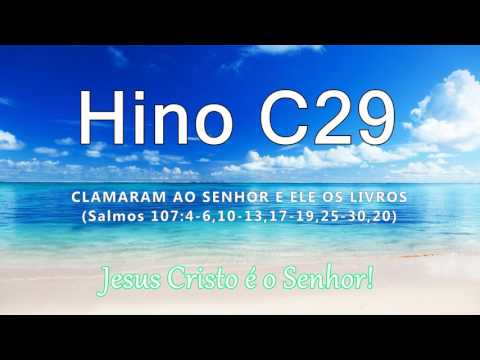 Hino C29 - Toda tormenta Deus fez cessar (Sl 107:4-6, 10-13, 17-19, 25-30, 20)