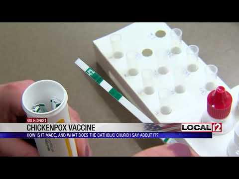 The chickenpox vaccine: How it's made and what the Catholic church says about