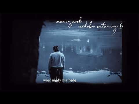 MARCIN JANEK - NIEDOBÓR WITAMINY D (prod. Szczery x MARCIN JANEK)