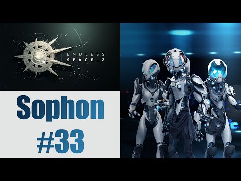 Let's Play: Endless Space 2 - Penumbra DLC - Sophon (Hard Difficulty) - Part 33