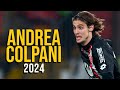 Andrea Colpani 2024 Highlights ULTRA HD