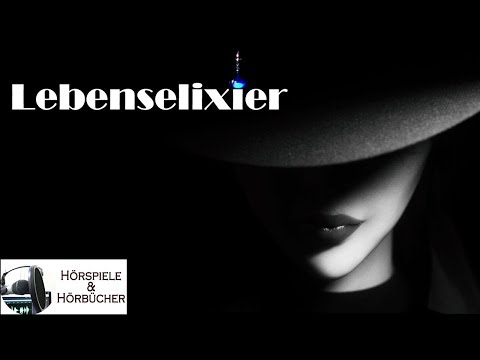 Lebenselixier - Hörspiel