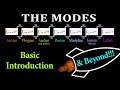 THE MODES: a Basic Introduction with a Crazy Continuation...