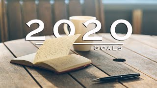 My 2020 Goals & 2019 Reflections