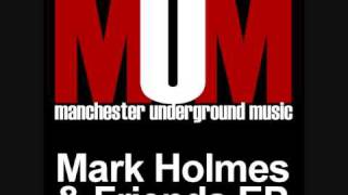 Mark Holmes & Lewis Keykay - The Plod MUM013 - Mark Holmes & Friends EP
