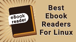 Best ebook readers for Linux (epub, mobi, azw3, pdf) | 2023