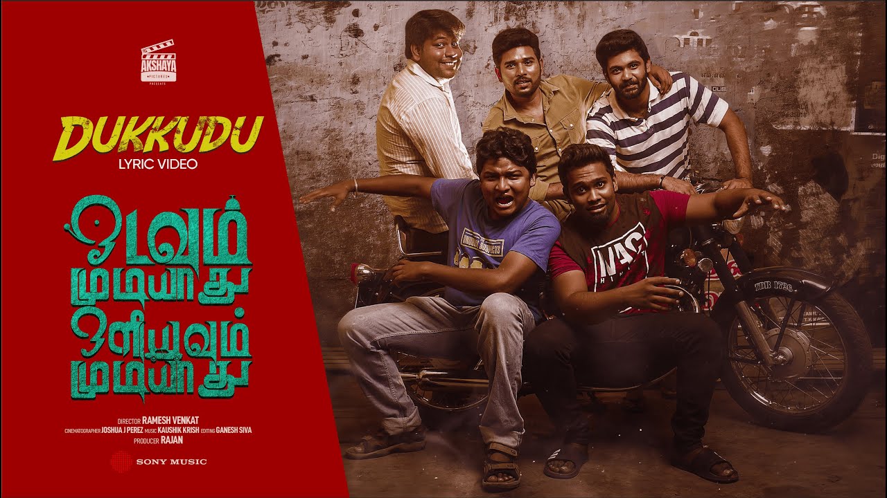 Dukkudu Song Lyrics | Odavum Mudiyadhu Oliyavum Mudiyadhu 2020 | Kaushik Krish