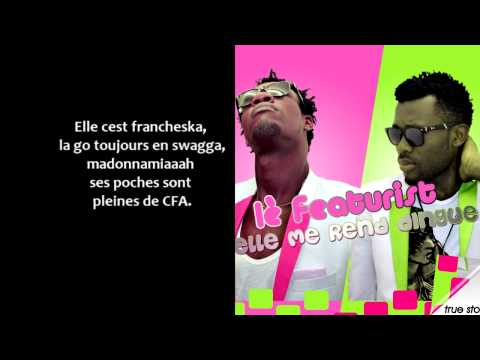 Lè FEATURIST   ELLE ME REND DINGUE  LYRICS
