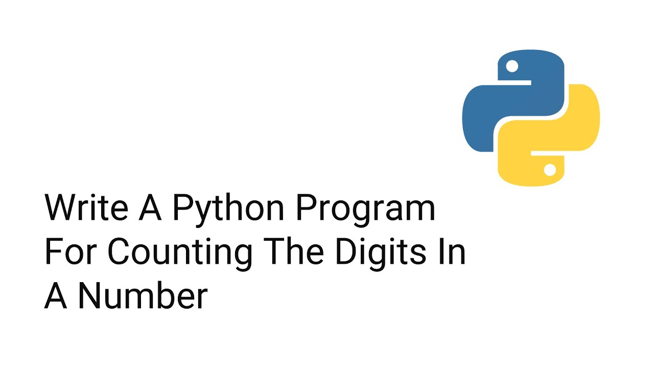 Write A Python Program For Counting The Digits In A Number