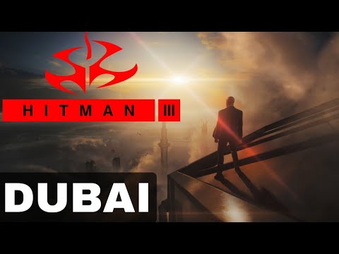 Hitman 3 Dubai Gameplay