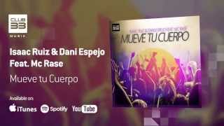 Isaac Ruiz & Dani Espejo Feat  Mc Rase - Mueve tu cuerpo (Official Audio)