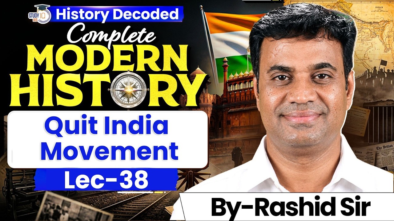 Complete Modern History for UPSC | Quit India Movement | Lec 38 | StudyIQ IAS