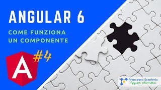 Angular 6 - Come funziona un componente #4